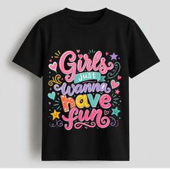 Girls Just Wanna Have Fun Graphic T-Shirt
