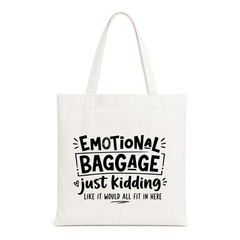 Emotional Baggage Quote Tote Bag 1