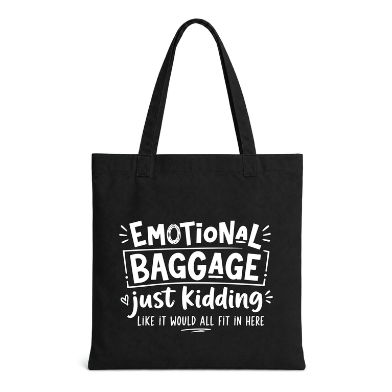 Emotional Baggage Quote Tote Bag 2
