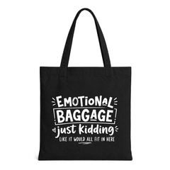 Emotional Baggage Quote Tote Bag 2